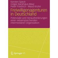 Freiwilligenagenturen in Deutschland: Potenziale und Herausforderungen einer vie [Paperback]