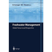 Freshwater Management: Global Versus Local Perspectives [Hardcover]