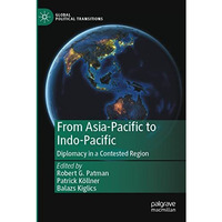 From Asia-Pacific to Indo-Pacific: Diplomacy in a Contested Region [Paperback]