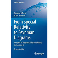 From Special Relativity to Feynman Diagrams: A Course in Theoretical Particle Ph [Hardcover]