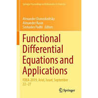 Functional Differential Equations and Applications: FDEA-2019, Ariel, Israel, Se [Paperback]