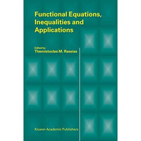 Functional Equations, Inequalities and Applications [Hardcover]