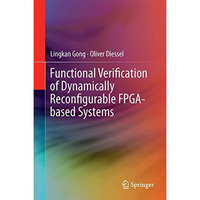 Functional Verification of Dynamically Reconfigurable FPGA-based Systems [Hardcover]