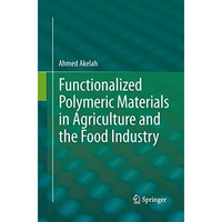 Functionalized  Polymeric Materials in Agriculture and the Food Industry [Paperback]