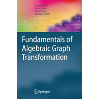 Fundamentals of Algebraic Graph Transformation [Paperback]