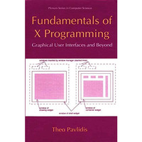 Fundamentals of X Programming: Graphical User Interfaces and Beyond [Paperback]