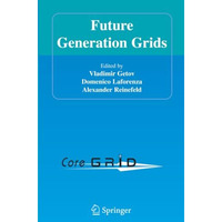 Future Generation Grids [Paperback]