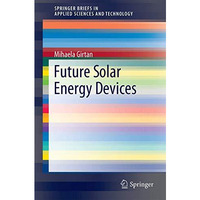 Future Solar Energy Devices [Paperback]