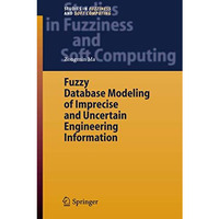 Fuzzy Database Modeling of Imprecise and Uncertain Engineering Information [Paperback]