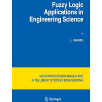 Fuzzy Logic Applications in Engineering Science [Paperback]