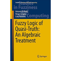 Fuzzy Logic of Quasi-Truth: An Algebraic Treatment [Hardcover]