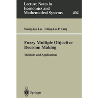 Fuzzy Multiple Objective Decision Making: Methods and Applications [Paperback]