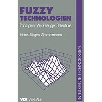 Fuzzy Technologien: Prinzipien, Werkzeuge, Potentiale [Paperback]