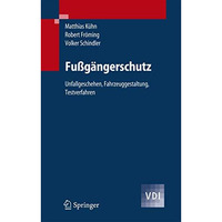 Fu?g?ngerschutz: Unfallgeschehen, Fahrzeuggestaltung, Testverfahren [Hardcover]