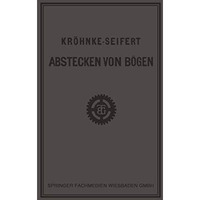 G.H.A. Kr?hnkes Taschenbuch zum Abstecken von B?gen auf Eisenbahn- und Weglinien [Paperback]