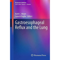 Gastroesophageal Reflux and the Lung [Hardcover]