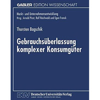 Gebrauchs?berlassung komplexer Konsumg?ter: Eine ?konomische Analyse [Paperback]