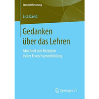 Gedanken ?ber das Lehren: Abschied von Rezepten in der Erwachsenenbildung [Paperback]