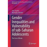 Gender Inequalities and Vulnerability of sub-Saharan Adolescents: The Case of Be [Hardcover]