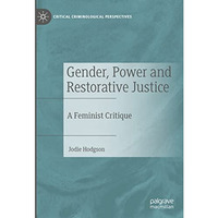 Gender, Power and Restorative Justice: A Feminist Critique [Hardcover]