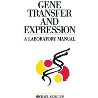 Gene Transfer and Expression: A Laboratory Manual [Paperback]