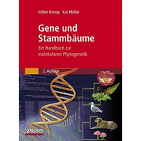 Gene und Stammb?ume: Ein Handbuch zur molekularen Phylogenetik [Paperback]