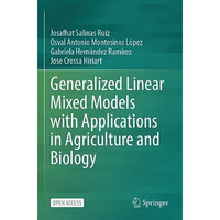 Generalized Linear Mixed Models with Applications in Agriculture and Biology [Paperback]