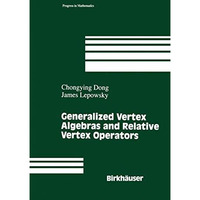 Generalized Vertex Algebras and Relative Vertex Operators [Paperback]