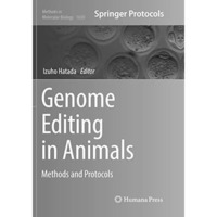 Genome Editing in Animals: Methods and Protocols [Paperback]