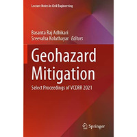 Geohazard Mitigation: Select Proceedings of VCDRR 2021 [Paperback]