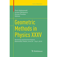 Geometric Methods in Physics XXXV: Workshop and Summer School, BiaBowie|a, Polan [Paperback]