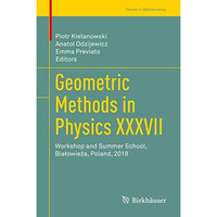 Geometric Methods in Physics XXXVII: Workshop and Summer School, BiaBowie|a, Pol [Paperback]