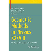 Geometric Methods in Physics XXXVIII: Workshop, BiaBowie|a, Poland, 2019 [Paperback]