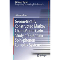 Geometrically Constructed Markov Chain Monte Carlo Study of Quantum Spin-phonon  [Hardcover]