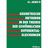 Geometrische Methoden in der Theorie der gew?hnlichen Differentialgleichungen [Paperback]