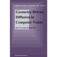 Geometry-Driven Diffusion in Computer Vision [Hardcover]