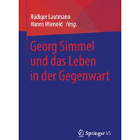 Georg Simmel und das Leben in der Gegenwart [Paperback]