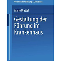 Gestaltung der F?hrung im Krankenhaus [Paperback]