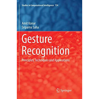 Gesture Recognition: Principles, Techniques and Applications [Paperback]