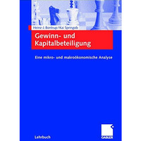 Gewinn- und Kapitalbeteiligung: Eine mikro- und makro?konomische Analyse [Paperback]