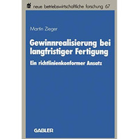 Gewinnrealisierung bei langfristiger Fertigung: Ein richtlinienkonformer Ansatz [Paperback]