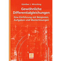 Gew?hnliche Differentialgleichungen: Eine Einf?hrung mit Beispielen, Aufgaben un [Paperback]