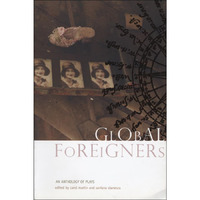 Global Foreigners: An Anthology of Plays [Paperback]