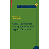 Global Propagation of Regular Nonlinear Hyperbolic Waves [Hardcover]