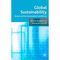 Global Sustainability: Social and Environmental Conditions [Hardcover]