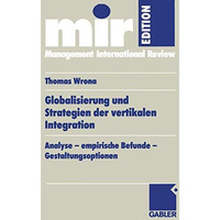 Globalisierung und Strategien der vertikalen Integration: Analyse  empirische B [Paperback]