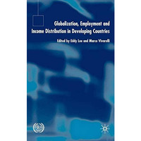 Globalization, Employment and Income Distribution in Developing Countries [Hardcover]