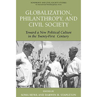 Globalization, Philanthropy, and Civil Society: Toward a New Political Culture i [Paperback]