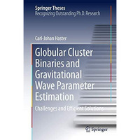 Globular Cluster Binaries and Gravitational Wave Parameter Estimation: Challenge [Hardcover]