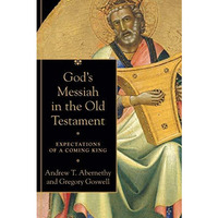 God's Messiah in the Old Testament : Expectations of a Coming King [Paperback]